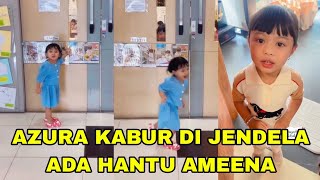 Azura Kabur Di Jendela Ada Hantu Kakak Ameena