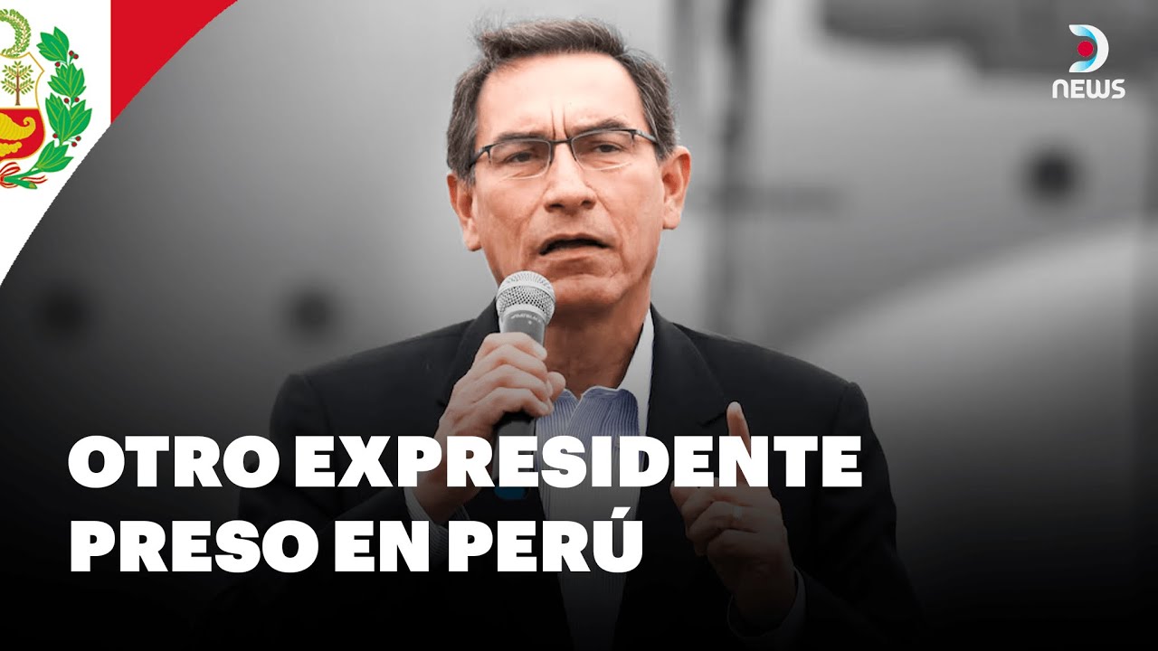 🇵🇪 Perú ya no tiene expresidentes libres, Martín Vizcarra en la cárcel | DNews