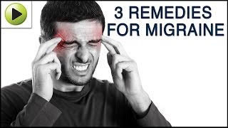 Aches & Pains - Migraine - Natural Ayurvedic Home Remedies Aches & Pains - Migraine - Natural Ayurvedic Home Remedies