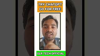 Get ChatGPT Go Subscription FREE from Nov 4, 2025! 🔥 | GLR Tech Official
