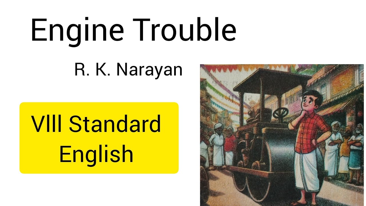 Engine Trouble by R. K. Narayan . 8 Standard English textbook. 