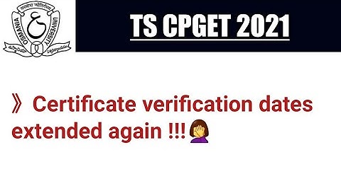 TS CPGET 2021| Certificate verification update |Certificates uploading dates extended !! |CPGET