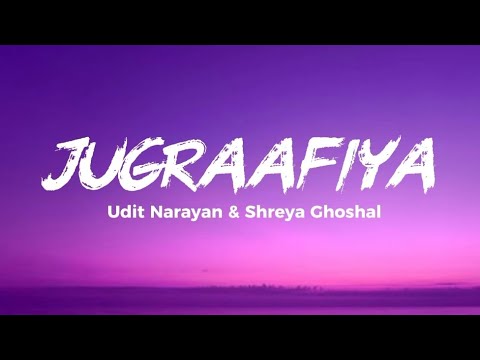 Jugraafiya - Udit Narayan & Shreya Ghoshal (Lyrics | @JituXEditz 