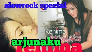 Arjunaku renima slowrock lirik musik