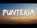 Shakira, Cardi B - Puntería (Letra/Lyrics)