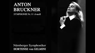 Bruckner Nullte Symphonie WAB 100 Hortense von Gelmini