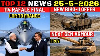 Indian Defence Updates : 114 Rafale LoR Final,K30 Biho-2 Offer,FRCV Next-Gen Armour,300 Strike Drone