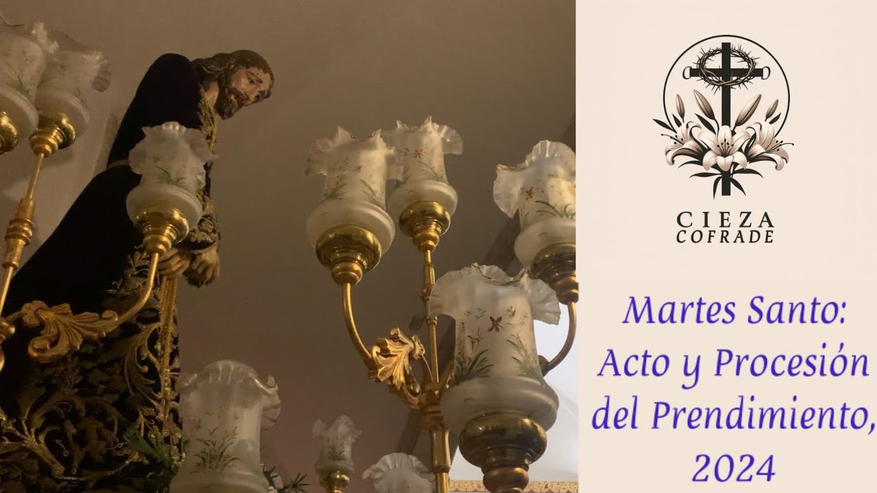 Semana Santa de Cieza: Martes Santo, Acto del Prendimiento, 2024
