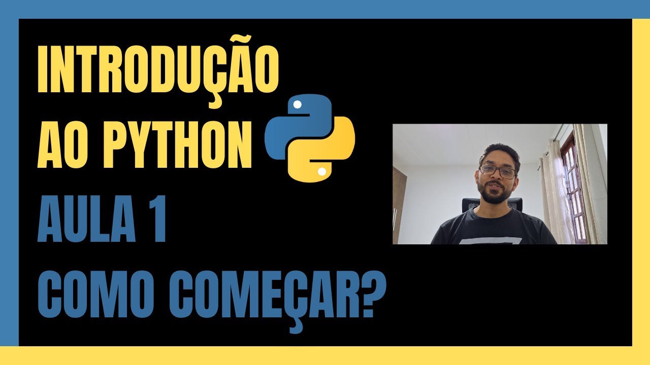 COMO INSTALAR PYTHON E RODAR SEU PRIMEIRO CÓDIGO [TUTORIAL PARA INICIANTES] - AULA 01