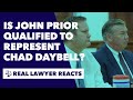 Is John Prior qualified to represent Chad Daybell?