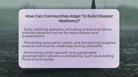 How Can Communities Adapt To Build Disaster Resiliency? - Man vs. Disaster