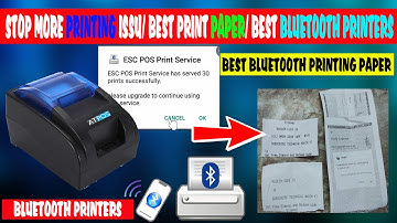 BLUETOOTH PRINTERS PRINTNTING ISSU | BEST BLUETOOTH PRINTING PAPER | ESC POS PRINT APP STOP PRINTING
