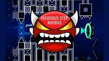 Geometry Dash [2.11] - insidious step by noobas (Insane Demon) - Complete
