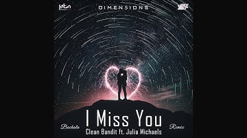 Clean Bandit ft. Julia Michaels - I Miss You (Dimen5ions Bachata Remix Teaser)