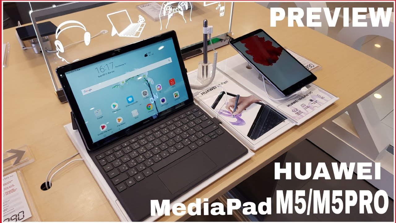 ลองจับ HUAWEI MediaPad M5 \u0026 M5PRO