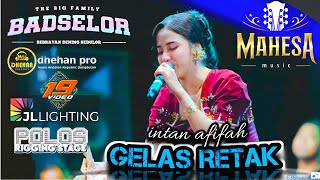 Gelas Retak  Intan Afifah  Mahesa  Feat Badselor