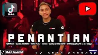 DJ PENANTIAN X SEMATA KARNAMU TOP MUSIK REMIX VIRAL 2023 [ DJ REZA ANGGARA ]