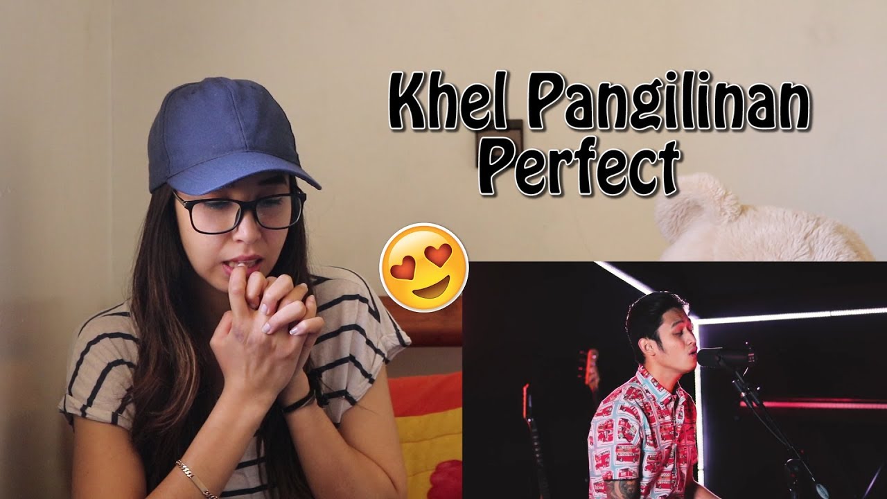 ed sheeran perfect khel pangilinan reaction youtube ed sheeran perfect khel pangilinan reaction youtube