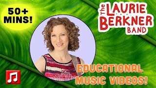 50+ Minutes: Educational Music Videos by The Laurie Berkner Band | Best Kids Music