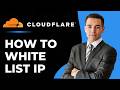 How to Whitelist IP in Cloudflare