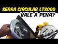 SERRA CIRCULAR LT8000 LITH 1400W para Madeira - VALE A PENA?