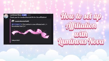 How to set up Affiliation with Luminous Nova | Discord Tutorial