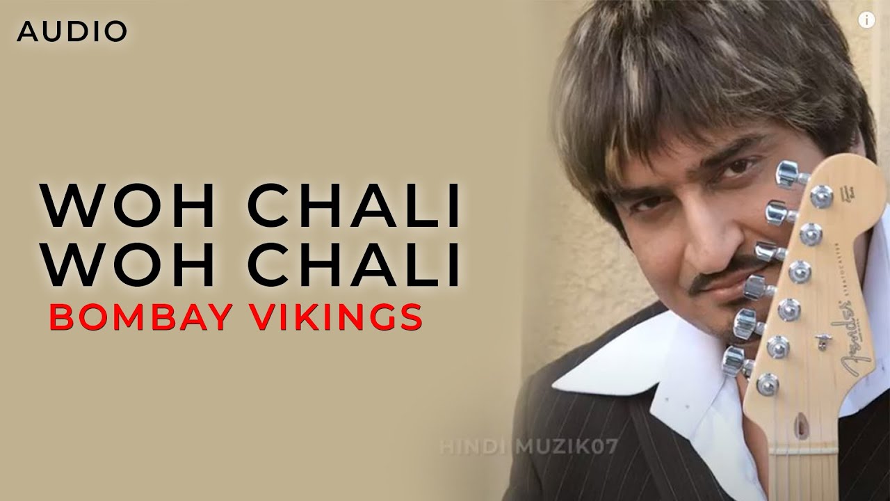 Woh Chali Woh Chali | Bombay Vikings - YouTube