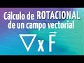 Rotacional de un campo vectorial. Ejercicio resuelto paso a paso.