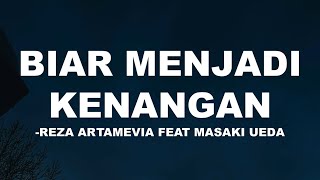 Reza feat Masaki Ueda - Biar Menjadi Kenangan I Lirik Lagu