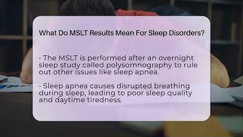 What Do MSLT Results Mean For Sleep Disorders? - Sleep Apnea Support Network