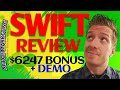 Swift Review ✅Demo✅$6247 Bonus✅ Swift App Review ✅✅✅