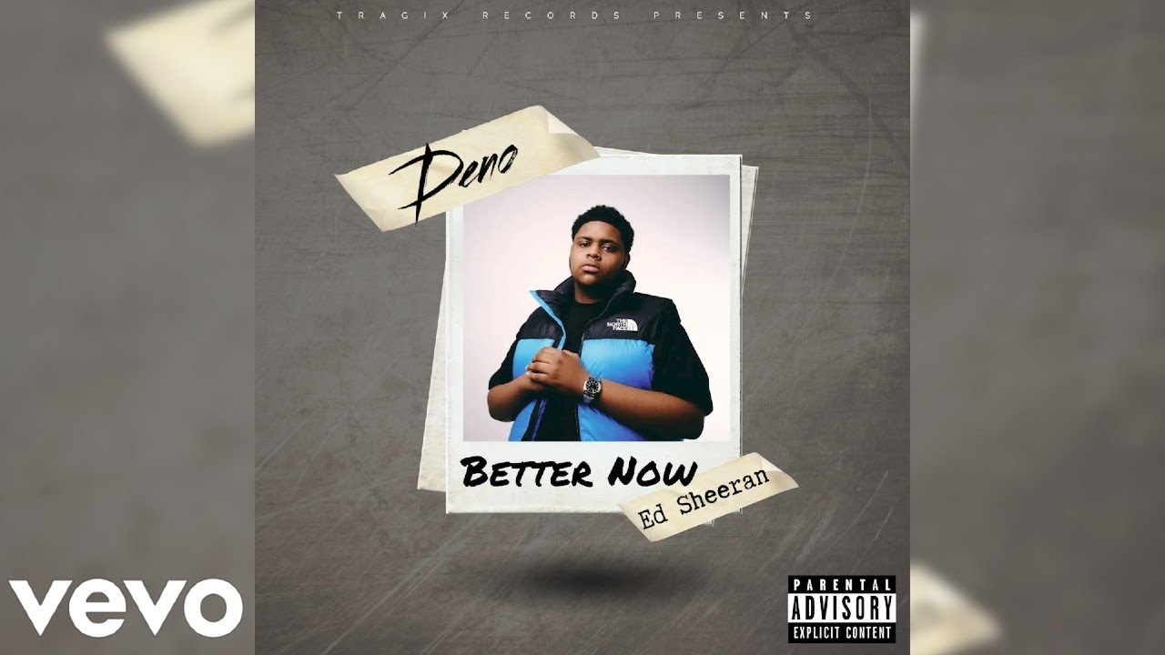 Deno   Better Now Ft Ed Sheeren Exclusive Audio  I Think I Love You Better Now