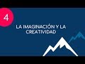 Video 4: La imaginación y la creatividad