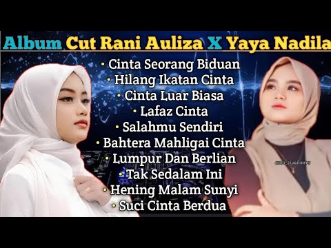 Cut Rani Auliza - Yaya Nadila Full Album Terbaru Cinta Seorang Biduan
