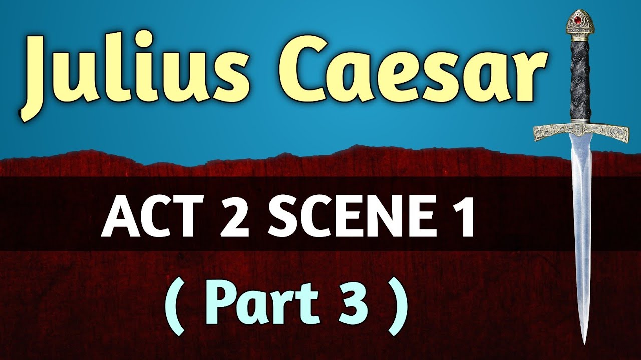 Julius Caesar - Act 2 Scene 1 (part 3) | line by line explanation in hindi | ICSE | English For All