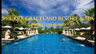 PHUKET GRACELAND RESORT & SPA