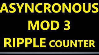 Design Asynchronous mod 3 Ripple Counter Using JK FLIP FLOP with circuit and timing diagram