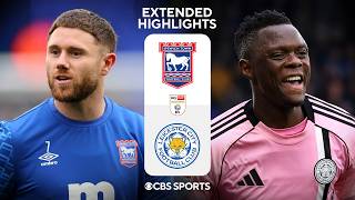 Ipswich Town vs. Leicester City: Extended Highlights | EFL Championship | CBS Sports Golazo