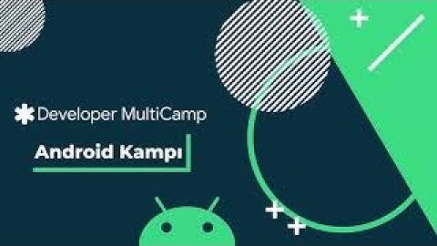 Modern Android Development | Murat Yener | Android Kampı #5