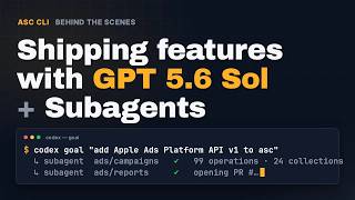 Shipping features in ASC CLI with GPT 5.6 Sol and Subagents