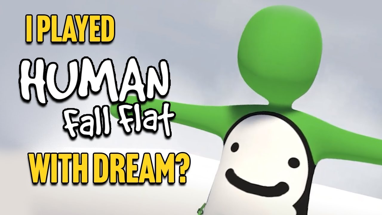 Playing Human Fall Flat with Dream?