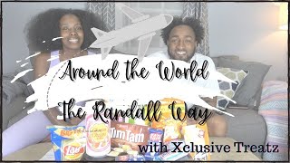 Around the World The Randall Way with Xclusive Treatz