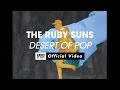 The ruby suns  desert of pop official