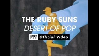 Watch Ruby Suns Desert Of Pop video
