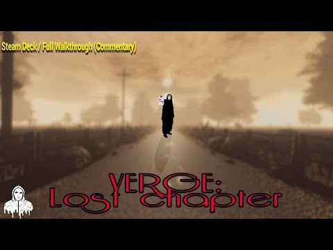 VERGE: Lost chapter / Steam Deck / Full Walkthrough (Commentary)