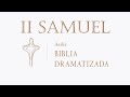 SEGUNDO LIBRO DE SAMUEL. (NUEVA TRADUCCIÓN VIVIENTE) AUDIO BIBLIA DRAMATIZADA