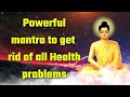Powerful mantra to get rid of all Health problems