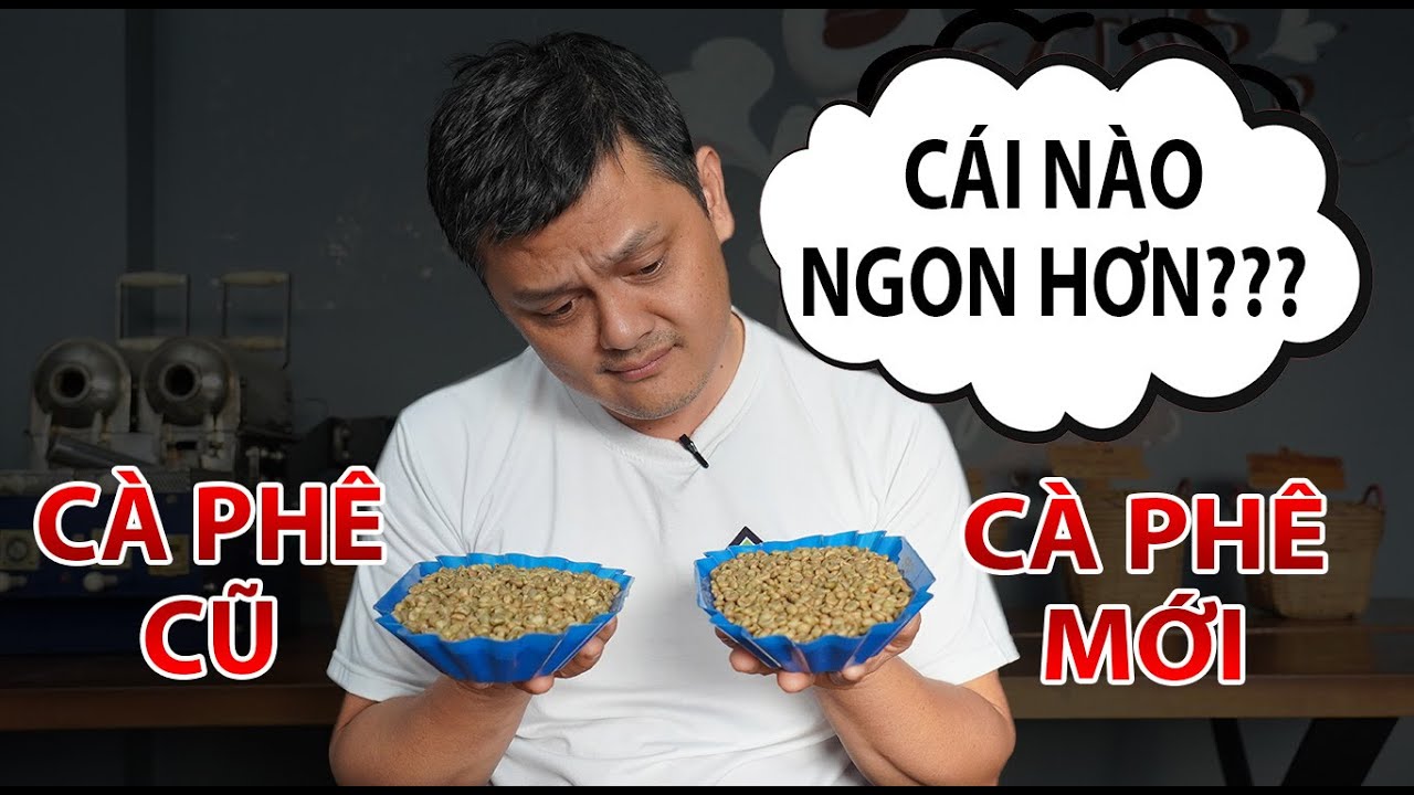 CÀ PHÊ CŨ vs CÀ PHÊ MỚI