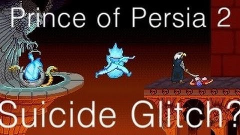 Prince of Persia 2 Suicide Glitch