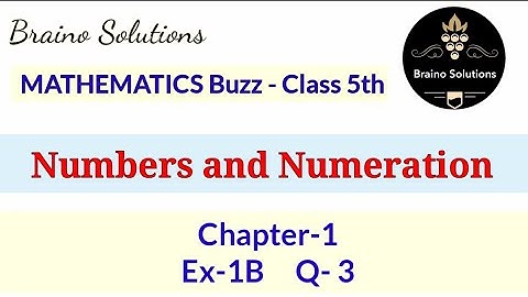 Mathematics buzz I Rachna SagarI Class 5I Ch1INumbers & Numerations I Ex-1B IQ-3I@ Braino Solutions